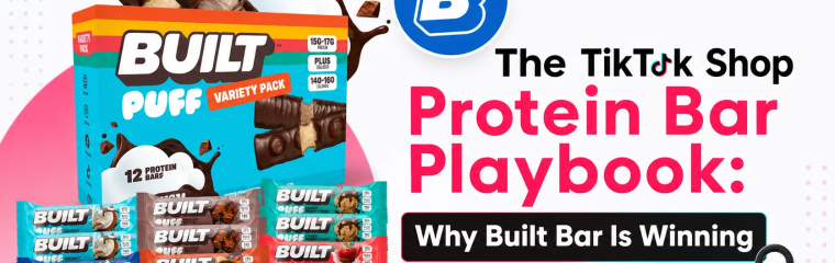 Cover graphic for "The TikTok Shop Protein Bar Playbook: Why Built Bar Is Winning," showing a Built Puff variety pack and assorted Built protein bar flavors beside the Built Bar and FastMoss logos, a TikTok Shop bag, and a rising sales chart.