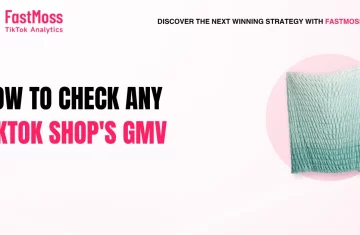 How to check any TikTok Shop's GMV, FastMoss blog cover