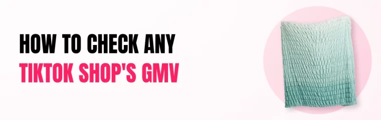 How to check any TikTok Shop's GMV, FastMoss blog cover