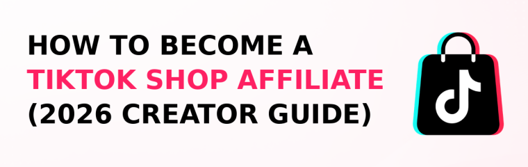 How to become a TikTok Shop affiliate, 2026 creator guide, FastMoss