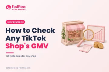 How to Check Any TikTok Shop GMV cover: estimate sales for any shop, FastMoss