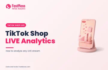 TikTok Shop LIVE Analytics cover: how to analyze any LIVE stream, FastMoss