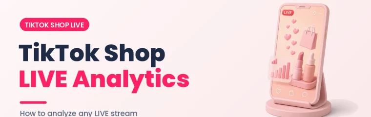 TikTok Shop LIVE Analytics cover: how to analyze any LIVE stream, FastMoss